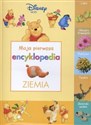 Moja pierwsza encyklopedia Ziemia 