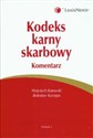 Kodeks karny skarbowy Komentarz - Wojciech Kotowski, Bolesław Kurzępa