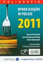 Rynek książki w Polsce 2011 Poligrafia - Bernard Jóźwiak, Ewa Tenderenda-Ożóg, Piotr Dobrołęcki