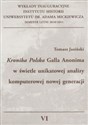 Kronika Polska Galla Anonima w świetle unikatowej analizy komputerowej nowej generacji