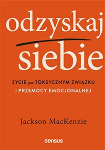 Odzyskaj siebie Życie po toksycznym związku i przemocy emocjonalnej - Księgarnia Niemcy (DE)