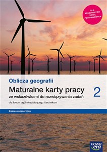 Oblicza geografii 2 Maturalne karty pracy Zakres rozszerzony Szkoła ponadpodstawowa