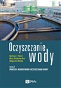 Oczyszczanie wody Tom 2 Procesy jednostkowe oczyszczania wody - Apolinary L. Kowal, Maria Świderska-Bróż, Małgorzata Wolska