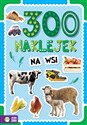 300 naklejek. Na wsi. 300 naklejek 