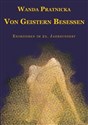 Von Geistern Besessen Exorzismen im 21 Jahrhundert - Wanda Prątnicka