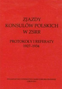 Zjazdy konsulów polskich w ZSRR Protokoły i referaty 1927-1934 - Księgarnia Niemcy (DE)