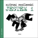 Jestem i / Forma - Andrzej Wasilewski