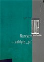 Narcyzm zaklęte ja - Heinz-Peter Rohr