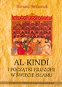 Al-Kindi i początki filozofii w świecie islamu - Tomasz Stefaniuk
