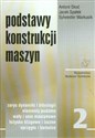 Podstawy konstrukcji maszyn Tom 2 - Antoni Skoć, Jacek Spałek, Sylwester Markusik