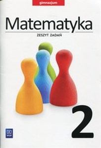 Matematyka 2 Zeszyt zadań Gimnazjum