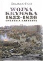 Wojna krymska 1853-1856. Ostatnia krucjata w.2 