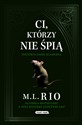 Ci, którzy nie śpią - M. L. Rio