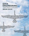 Data Engineering A Novel Approach to Data Design