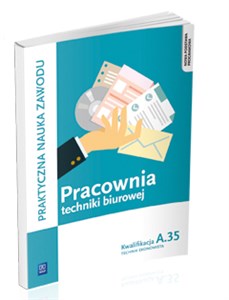 Pracownia techniki biurowej Kwalifikacja A.35 Technik ekonomista