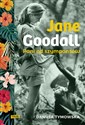 Jane Goodall Pani od szympansów - Danuta Tymowska