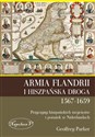 Armia Flandrii i Hiszpańska Droga 1567-1659 Przyczyny hiszpańskich zwycięstw i porażek w Niderlandach