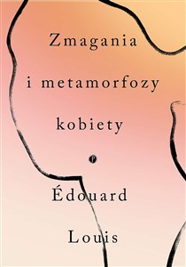 Zmagania i metamorfozy kobiety