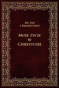 Moje życie w Chrystusie