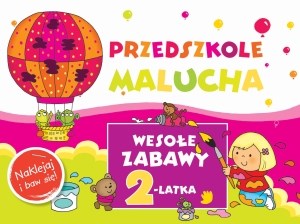 Przedszkole Malucha Wesołe zabawy 2-latka Naklejaj i baw się! - Księgarnia Niemcy (DE)