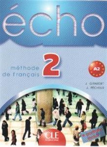 Echo 2 Methode de francais CLE - Księgarnia UK