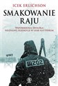 Smakowanie raju Wspomnienia świadka nieznanej egzekucji w lesie katyńskim