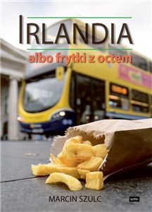 Irlandia albo frytki z octem  - Księgarnia UK