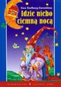 Idzie niebo ciemną nocą