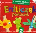 Entliczek Pentliczek 2 wycinanki-składanki 5-latka - Agnieszka Kowalska, Marta Krzywicka, Ewa Poklewska-Koziełło