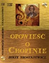 [Audiobook] Opowieść o Chopinie - Jerzy Broszkiewicz