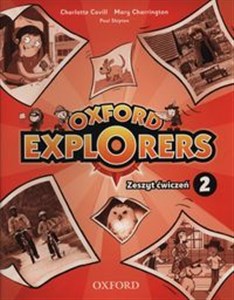 Oxford Explorers 2 Zeszyt ćwiczeń Szkoła podstawowa