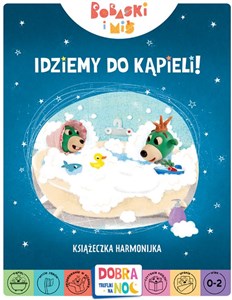 Czas na kąpiel! Bobaski i Miś. Dobranoc, Trefliki na noc. Książeczka harmonijka