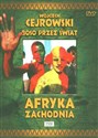 Wojciech Cejrowski - Boso przez świat Afryka Zachodnia 