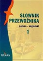 Słownik przewoźnika  polsko-angielski/angielsko-polski + Angielsko-Polski Słownik Skrótów Biznesu pakiet