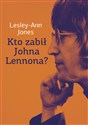 Kto zabił Johna Lennona? - Lesley-Ann Jones