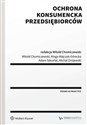 Ochrona konsumencka przedsiębiorców - Witold Chomiczewski