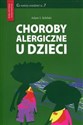 Choroby alergiczne u dzieci - Adam J. Sybilski