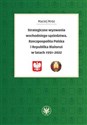 Strategiczne wyzwania wschodniego sąsiedztwa. Rzeczpospolita Polska i Republika Białoruś w latach 19  - Maciej Mróz