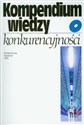 Kompendium wiedzy o konkurencyjności - 