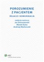 Porozumienie z pacjentem Relacje i komunikacja - 