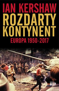 Rozdarty kontynent Europa 1950-2017 - Księgarnia Niemcy (DE)
