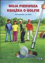 Moja pierwsza książka o golfie
