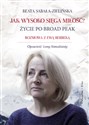 Jak wysoko sięga miłość? Życie po Broad Peak. Rozmowa z Ewą Berbeką - Beata Sabała-Zielińska