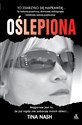 Oślepiona - Tina Nash