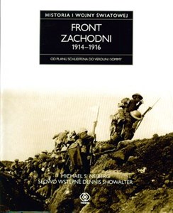 Front zachodni 1914-1916 Od planu Schlieffenda do Verduni i Sommy