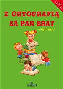 Z ortografią za pan brat + dyktanda