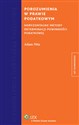Porozumienia w prawie podatkowym Horyzontalne metody determinacji powinności podatkowej - Adam Nita