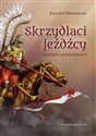 Skrzydlaci jeźdźcy Opowieść o polskiej husarii