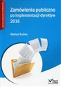 Zamówienia publiczne po implementacji dyrektyw 2016