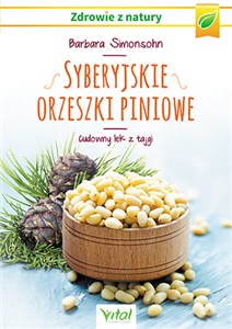 Syberyjskie orzeszki cedrowe Cudowny lek z tajgi - Księgarnia Niemcy (DE)